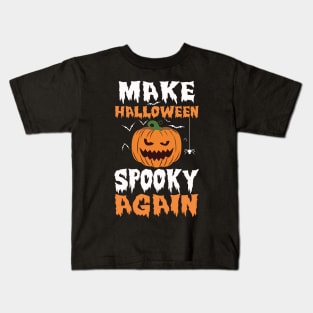 Make Halloween Spooky Again Funny Kids T-Shirt